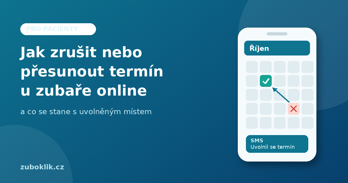 Jak zrušit nebo přesunout termín u zubaře online (a co se stane s uvolněným místem)