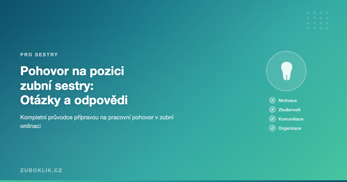 Pohovor na pozici zubní sestry: 10 nejčastějších otázek a jak na ně odpovědět