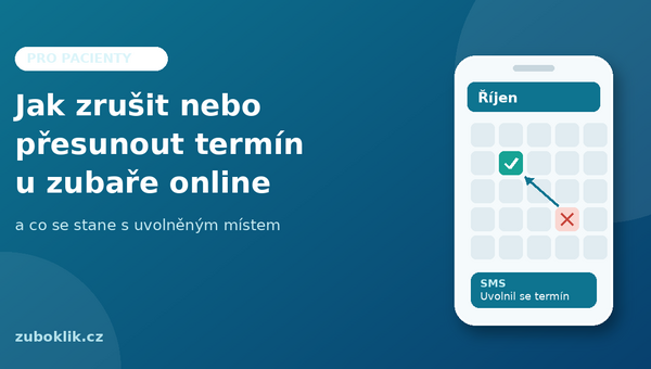 Jak zrušit nebo přesunout termín u zubaře online (a co se stane s uvolněným místem)