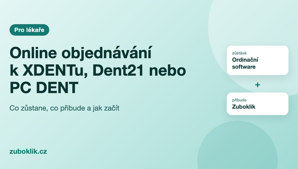 Online objednávání k XDENTu, Dent21 nebo PC DENT: co zůstane, co přibude a jak začít